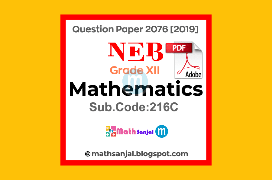 Mathematics-Question-Paper-2076-2019-Grade-12-XII-Code-216C-NEB