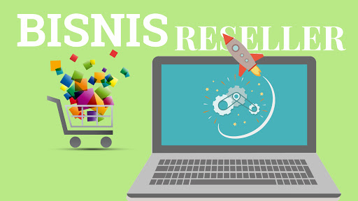 Bisnis Reseller Bisnis Reseller