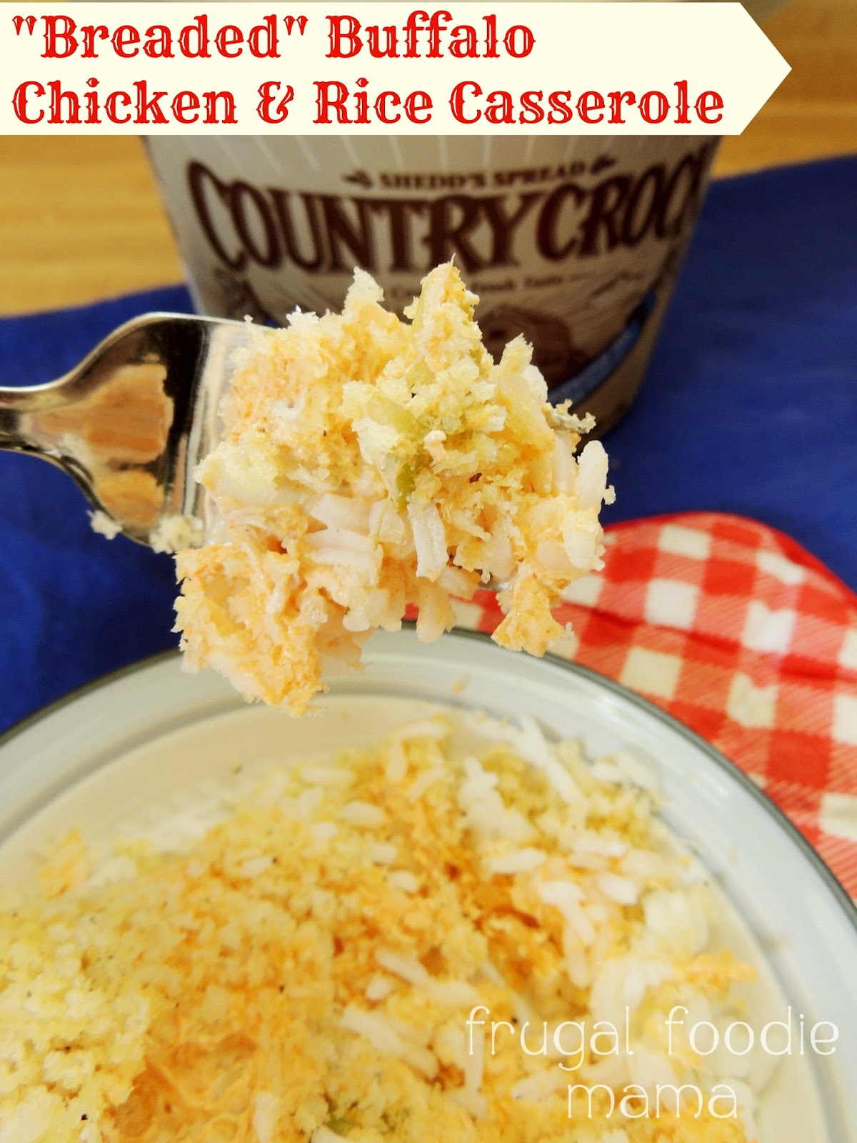 Frugal Foodie Mama "Breaded" Buffalo Chicken & Rice Casserole