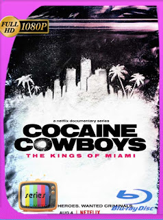 Cocaine Cowboys: Los reyes de Miami (2021) HD [1080p] Latino [GoogleDrive] PGD