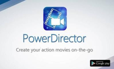 PowerDirector aplikasi android edit video 2 - kanalmu