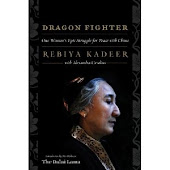 Dragon Fighter: One Woman's Epic Struggle for Peace with China