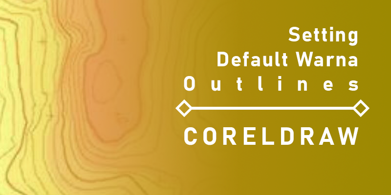 Setting Default Warna Coreldraw - Kiedayat