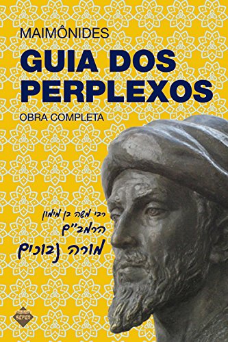 Guia dos perplexos: Coletânea - Maimônides Guia dos perplexos: Coletânea - Maimônides