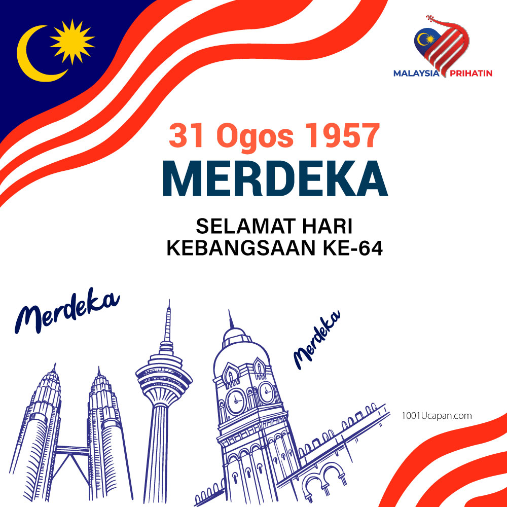 Selamat Hari Kemerdekaan Yang Ke-64 Tahun - Malaysia Prihatin