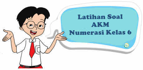 Latihan Soal Asesmen Kompetensi Minimum Akm Numerasi Sd Kelas 6 Liang Solusi