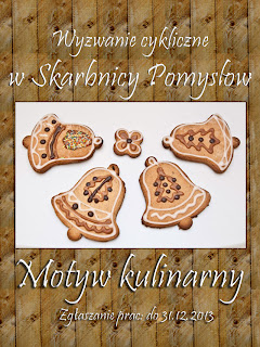 http://skarbnica-pomyslow.blogspot.com/2013/12/wyzwanie-grudniowe-motyw-kulinarny.html