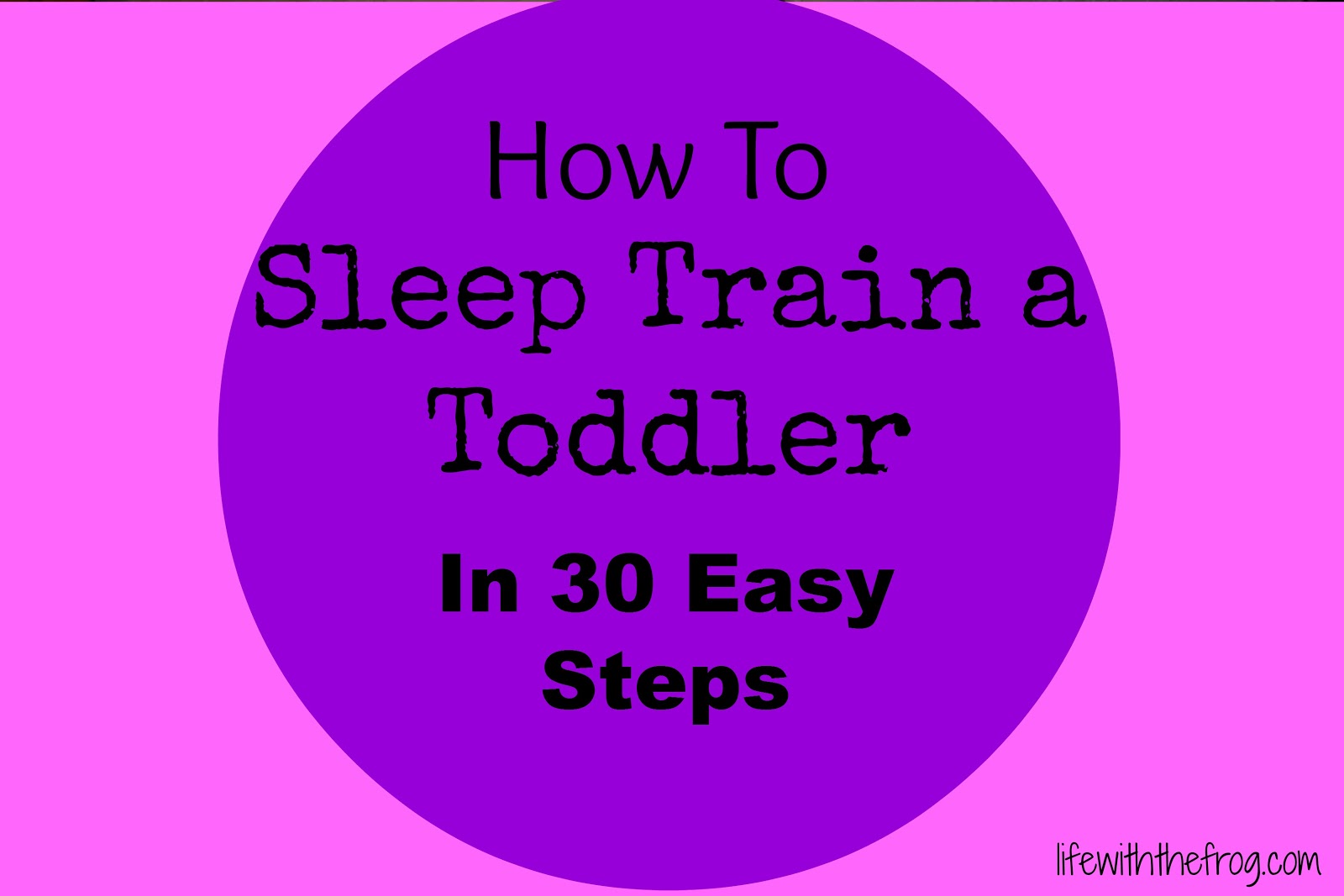 How To Sleep Train A 2 Year Old My oldest was extremely difficult to
