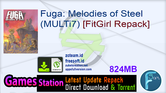 Fuga: Melodies of Steel (MULTi7) [FitGirl Repack]