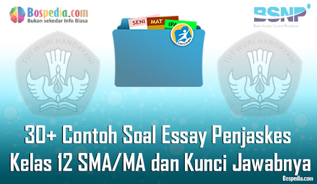 30+ Contoh Soal Essay Penjaskes Kelas 12 SMA/MA dan Kunci Jawabnya Terbaru