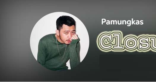 Lagu Closure Pamungkas Makna Lirik Dan Terjemahan Sekali Bohong Tetaplah Bohong Putuskan Saja