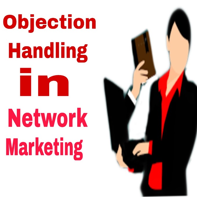 5 Tips for Handling Objection in Network Marketing