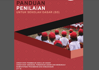 Buku Panduan Penilaian Kurikulum 2013 SD (Permendikbud No 23 Tahun 2016 Revisi 2017)