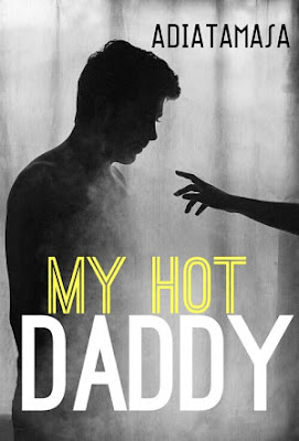 My Hot Daddy by Adiatamasa Pdf My Hot Daddy by Adiatamasa Pdf