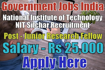 National Institute of Technology NIT Silchar Recruitment 2017