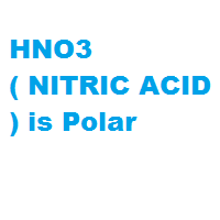 hno3 polar nonpolar acid nitric non