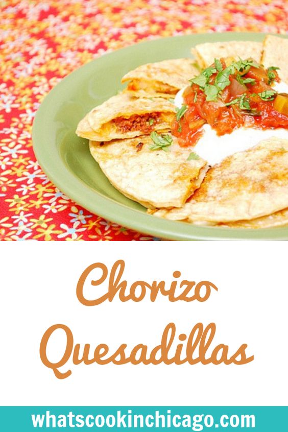 Chorizo Quesadillas