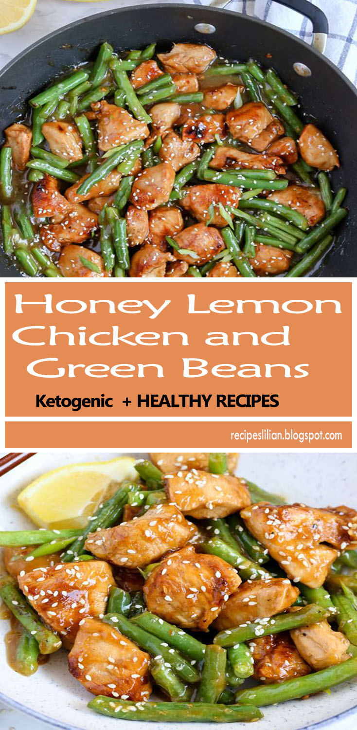 Honey Lemon Chicken and Green Beans - Recipes Lilian