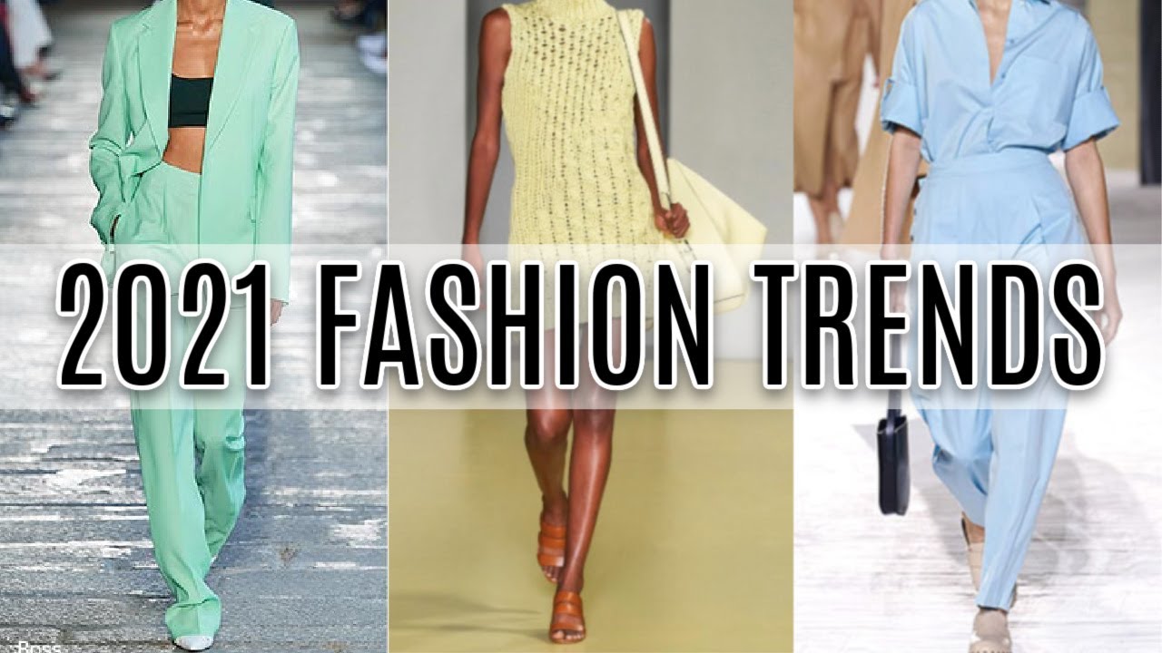 Health Advisory Top 10 Fashion Trends in 2021