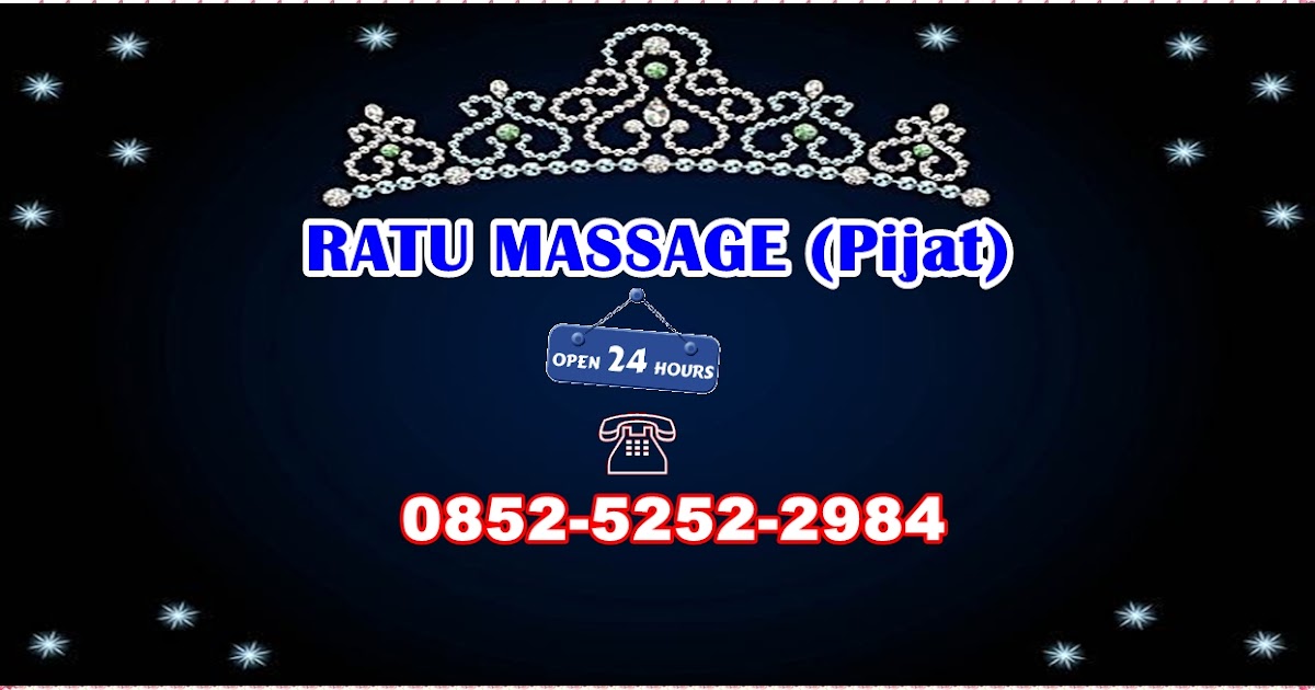 RATU MASSAGE (Pijat Samarinda) Call. 085252522984 Tempat Pijat Samarinda