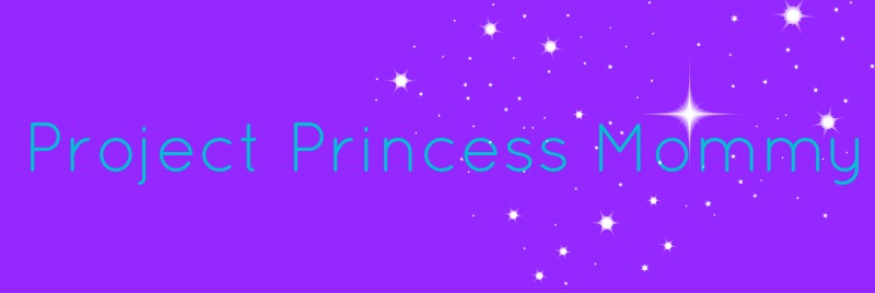 Project Princess Mommy