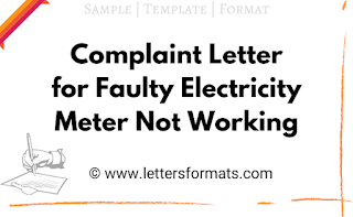 Faulty Electricity Meter Not Working Complaint Letter Format