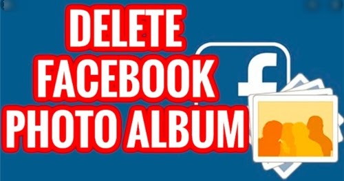 How to Delete An Album From Facebook - Quick Way