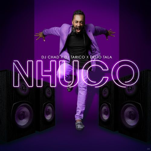 DJ Chad - Nhuco (feat. DJ Tárico & Delio Tala)