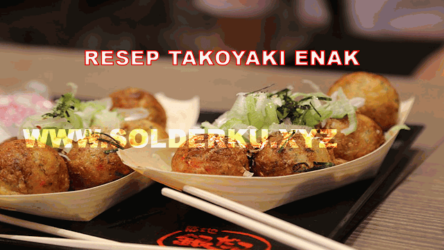 Cara Membuat Takoyaki Asli Jepang 