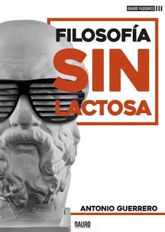 Portada del libro filosofía sin lactosa de Antonio Guerrero