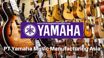 Lowongan Kerja PT Yamaha Music Manufacturing Asia