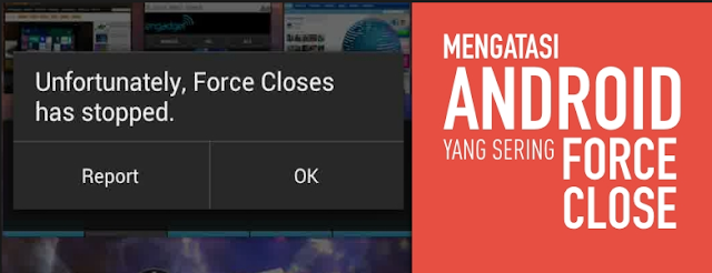 How To Overcome Android Games Often Force Close / Quit Alone How To Overcome Android Games Often Force Close / Quit Alone