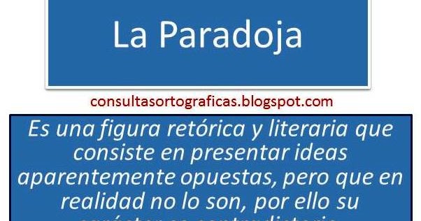 Consultas Ortograficas La Paradoja Figura Retorica