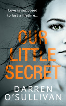Review: Our Little Secret by Darren O’Sullivan