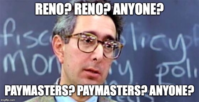 "Reno? Paymasters? Anyone?" by Michael Murdock 8.20/19 38gtjn