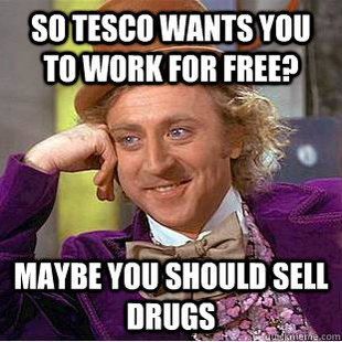 Work for Tesco for free!