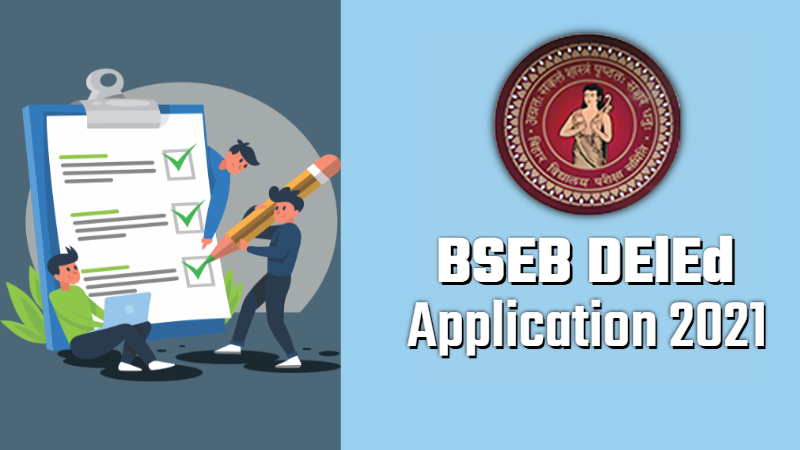 BSEB DElEd Application 2021: बिहार डीएलएड के लिए आवेदन का एक और मौका, यहाँ पढ़िए पूरा  डिटेल्स.