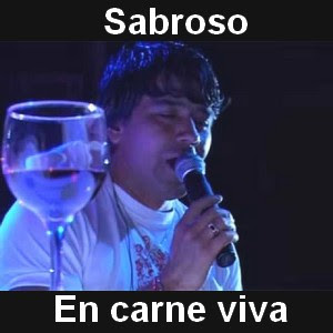 Sabroso – En carne viva