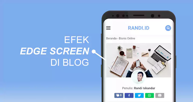 Cara Membuat Efek Layar Melengkung (Edge Screen) di Blog