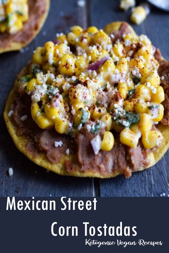 Mexican Street Corn Tostadas Dinner Recipes Chicken Healthy Low Carb