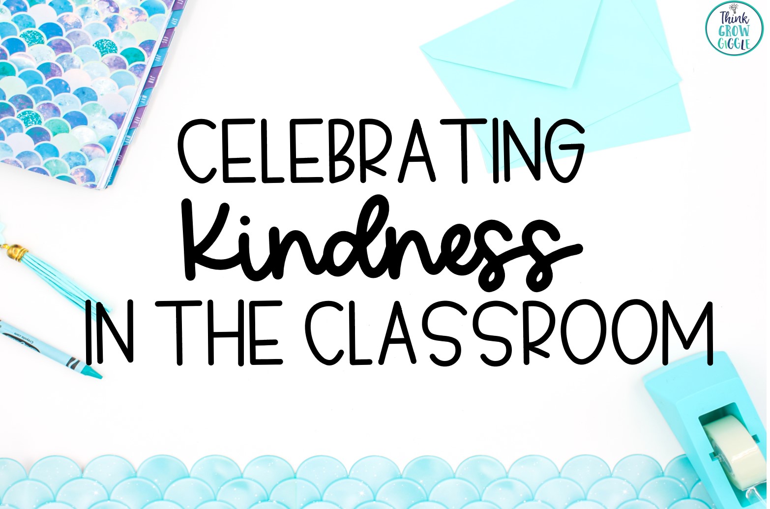Teaching Kindness in the Classroom