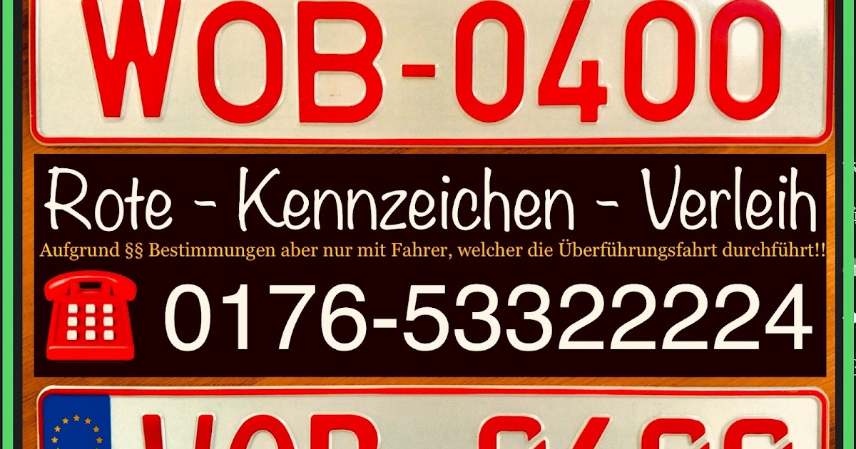 Rote Kennzeichen Verleih Uberfuhrungsfahrten Kennzeichen Verleih Wolfsburg Rote Kennzeichen Verleih Uberfuhrungsfahrten Kennzeichen Verleih Wolfsburg