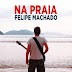 Felipe Machado, do VIPER, lança 'Na Praia', novo single do seu álbum solo 'Primata'