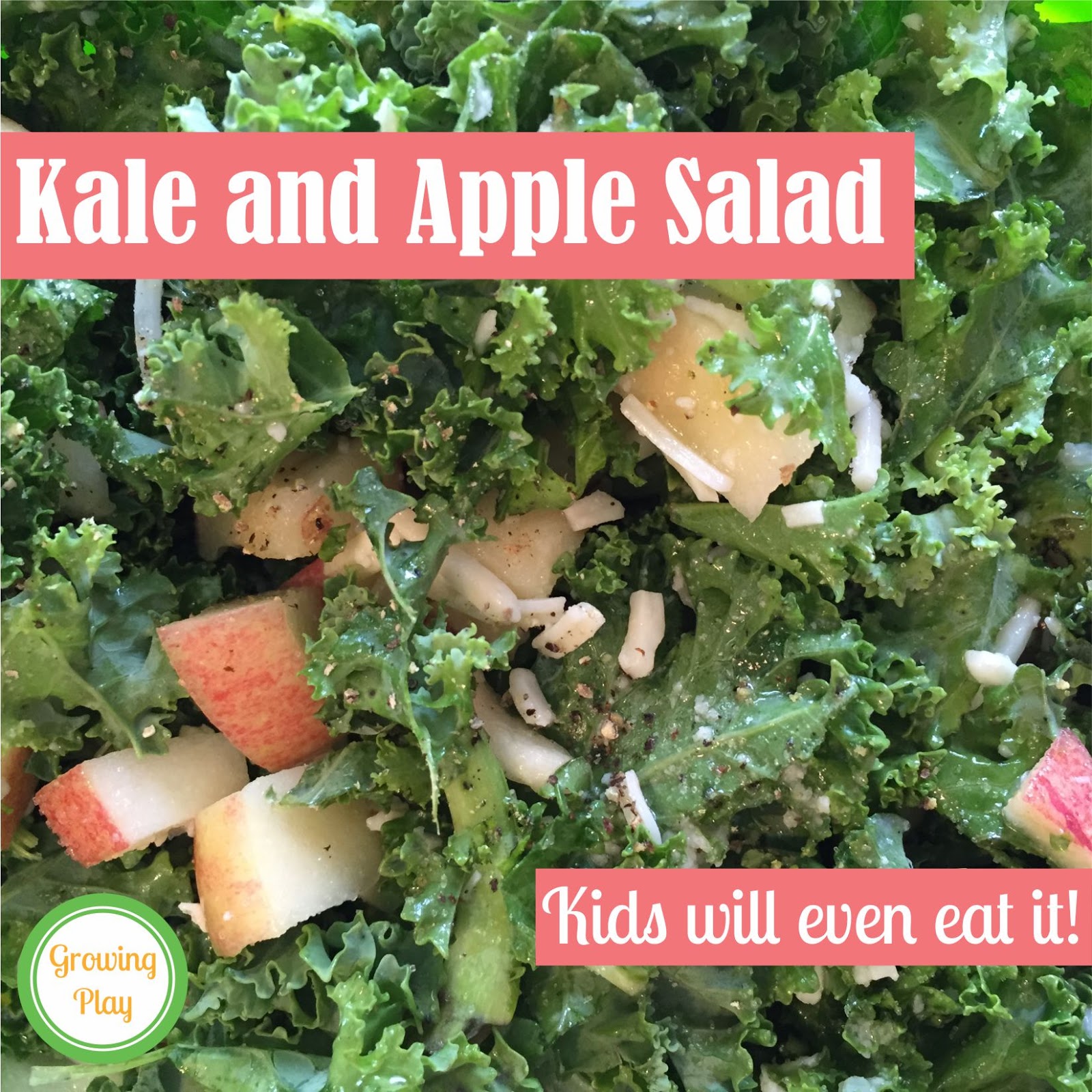 Growing Play Kale and Apple Salad that Kids Will Actually Eat!