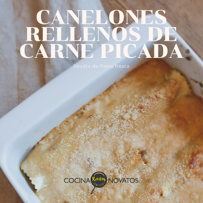 Canelones de Carne Picada y Bechamel