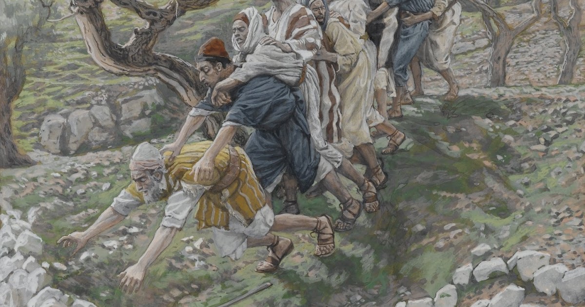 The Life of Christ Our Lord The blind leading the blind