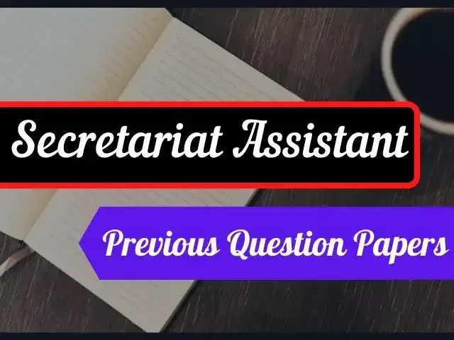 Secretariat Assistant Previous Question Papers And Answers