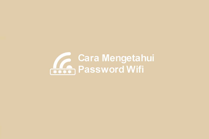 Cara Membobol Password Wifi Tanpa Aplikasi Dengan Mudah Cara Membobol Password Wifi Tanpa Aplikasi Dengan Mudah