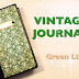 Green Liz Vintage Journal - VIDEO