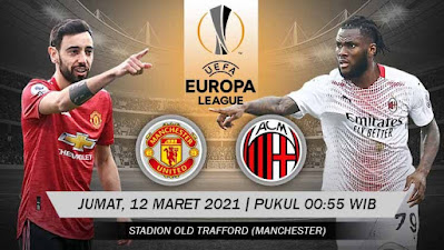 Prediksi Leg Pertama Perdelapan Final Europa League: Manchester United vs AC Milan 12 Maret 2021